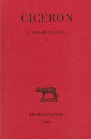Correspondance. Tome IX : Lettres DCCVII-DCCCIII, (septembre 45 - août 45 avant J.-C.) (9782251013398-front-cover)