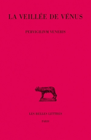 La Veillée de Vénus (Pervigilium Veneris) (9782251011370-front-cover)