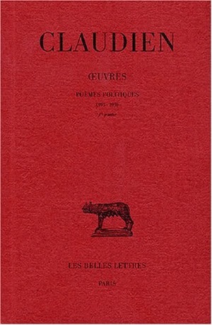 Œuvres. Tome II, 1re et 2e parties : Poèmes politiques (395-398) (9782251014166-front-cover)