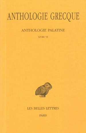 Anthologie grecque. Tome III : Anthologie palatine, Livre VI (9782251000084-front-cover)
