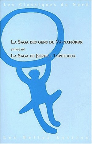 La Saga  des Gens du Vapnafjördur, Suivie de  La Saga de Thordur l'impétueux. (9782251071015-front-cover)