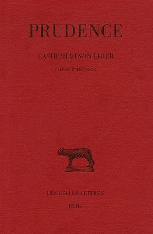 Tome I : Cathemerinon Liber (Livre d'heures) (9782251011943-front-cover)