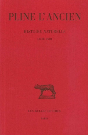 Histoire naturelle. Livre XXIII, (Remèdes tirés des arbres cultivés) (9782251011738-front-cover)