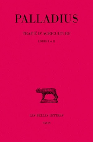 Traité d'agriculture. Tome I : Livres I-II (9782251011318-front-cover)