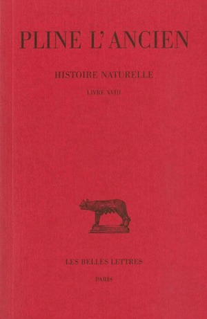 Histoire naturelle. Livre XVIII, (De l'Agriculture) (9782251011684-front-cover)