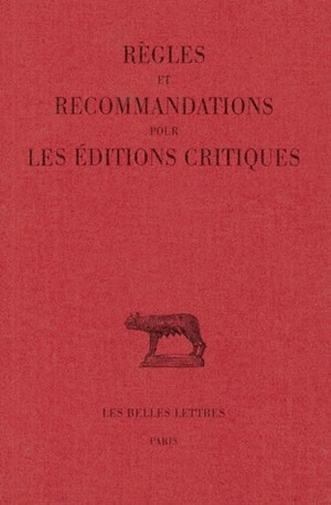 Règles et recommandations pour les éditions critiques (série latine) (9782251010007-front-cover)