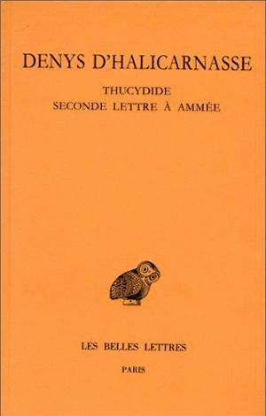 Opuscules rhétoriques. Tome IV : Thucydide - Seconde lettre à Ammée (9782251004105-front-cover)