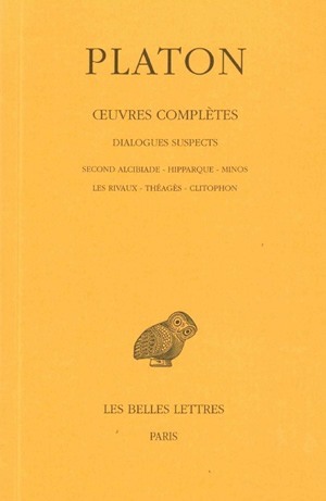 Œuvres complètes. Tome XIII, 2e partie: Dialogues suspects (Second Alcibiade - Hipparque - Minos - Les Rivaux - Théagès - Clitop (9782251002354-front-cover)