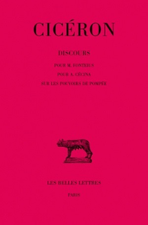 Discours. Tome VII : Pour M. Fonteius - Pour A. Cécina - Sur les pouvoirs de Pompée (9782251010588-front-cover)
