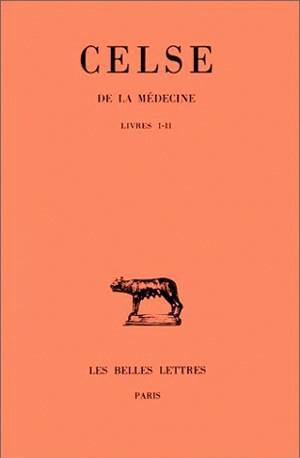 De la De la médecine. Tome I : Livres I et II (9782251013848-front-cover)