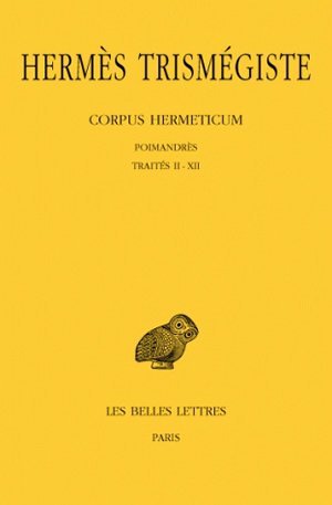 Corpus Hermeticum. Tome I : Poimandrès - Traités II-XII (9782251001357-front-cover)