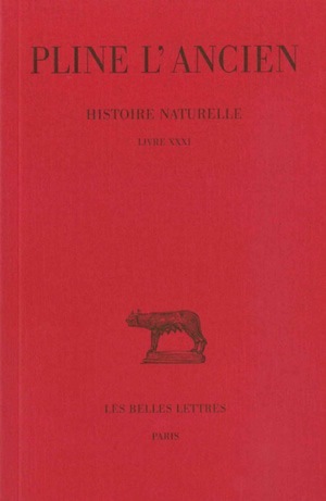 Histoire naturelle. Livre XXXI, (Remèdes tirés des eaux) (9782251011813-front-cover)