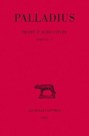 Traité d'agriculture. Tome II : Livres III à V (9782251014586-front-cover)