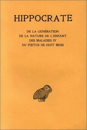 Tome XI, De la génération - De la nature de l'enfant- Des maladies IV.- Du foetus de huit mois (9782251001562-front-cover)