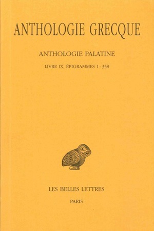 Anthologie grecque. Tome VII: Anthologie palatine, Livre IX, Épigrammes 1-358 (9782251000121-front-cover)