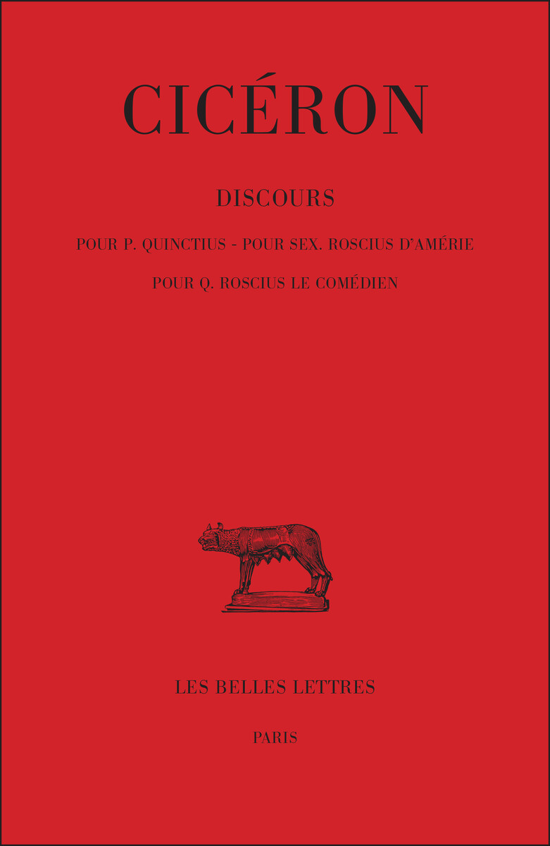 Discours. Tome I, 1ère partie : Pour Quinctius - Pour S. Roscius d'Amérie - Pour Q. Roscius le Comédien (9782251010526-front-cover)