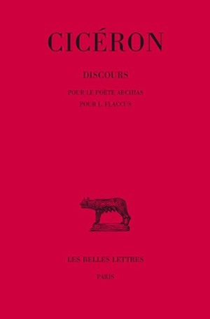 Discours. Tome XII : Pour le poète Archias - Pour L. Flaccus (9782251010632-front-cover)