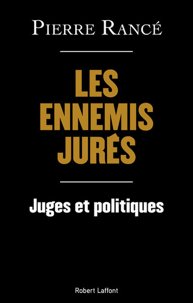 Les Ennemis jurés - Juges et politiques (9782221239995-front-cover)