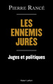 Les Ennemis jurés - Juges et politiques (9782221239995-front-cover)