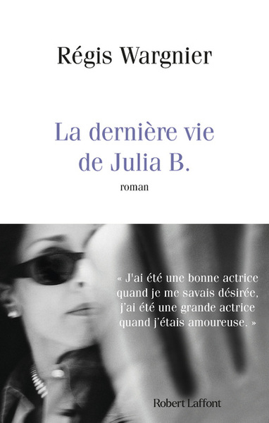 La Dernière vie de Julia B. (9782221256695-front-cover)