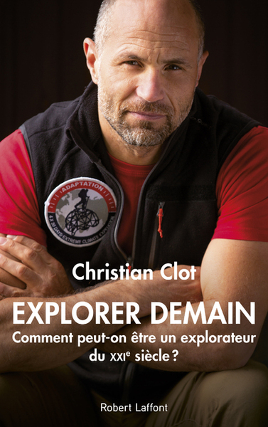 Explorer demain - Comment peut-on être un explorateur du XXIe siècle ? (9782221241974-front-cover)