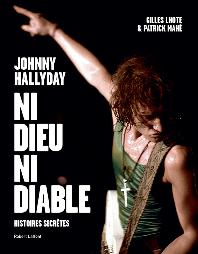 Johnny Hallyday, ni dieu ni diable (9782221219713-front-cover)