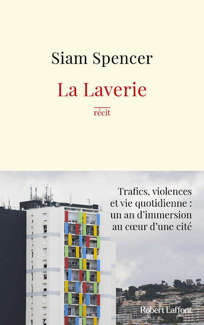 La Laverie - Trafics, violences et une vie quotidienne : un an d'immersion au coeur des cités (9782221277034-front-cover)