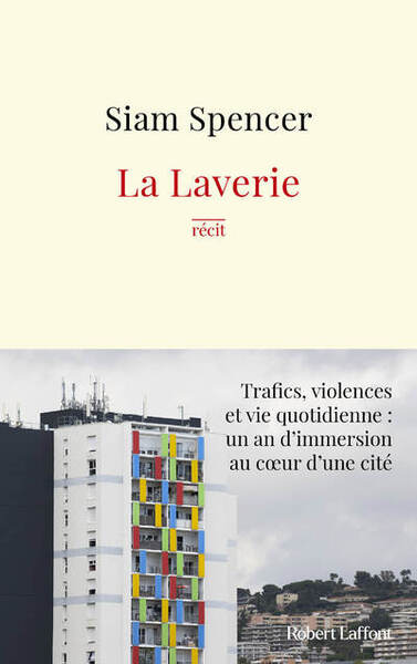 La Laverie - Trafics, violences et une vie quotidienne : un an d'immersion au coeur des cités (9782221277034-front-cover)
