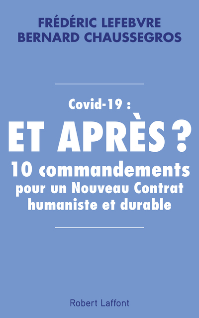 Covid-19 : et après ? - 10 commandements pour un Nouveau Contrat humaniste et durable (9782221250624-front-cover)