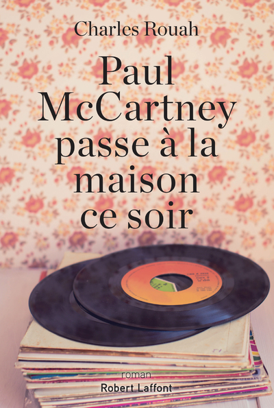 Paul McCartney passe à la maison ce soir (9782221253656-front-cover)