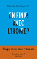 En finir avec l'ironie? (9782221216927-front-cover)