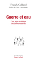 Guerre et eau - L'eau, enjeu stratégique des conflits modernes (9782221250983-front-cover)