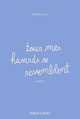 Tous mes hasards se ressemblent (9782221271667-front-cover)