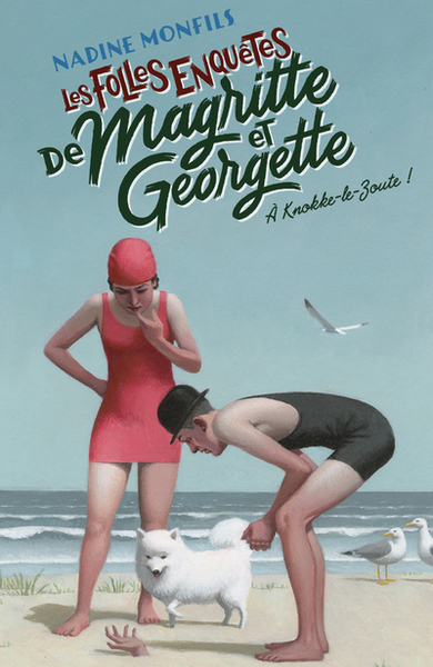 Les folles enquêtes de Magritte et Georgette - A Knokke-le-Zoute ! (9782221250211-front-cover)