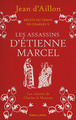 Récits du temps de Charles V - Livre 2 Les Assassins d'Etienne Marcel (9782221265482-front-cover)
