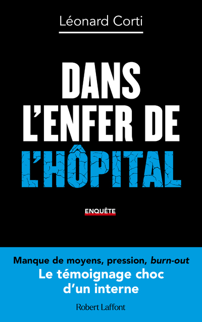 Dans l enfer de l hôpital - Le Témoignage choc d'un interne (9782221262795-front-cover)