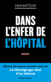 Dans l enfer de l hôpital - Le Témoignage choc d'un interne (9782221262795-front-cover)