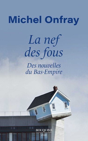 La Nef des fous - Des nouvelles du Bas-Empire (9782221252048-front-cover)