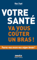 Votre santé va vous coûter un bras (9782221269183-front-cover)