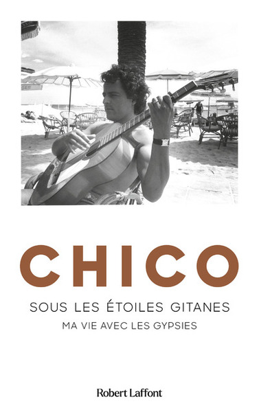 Chico - Sous les étoiles gitanes (9782221274514-front-cover)