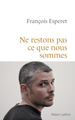 Ne restons pas ce que nous sommes (9782221249383-front-cover)