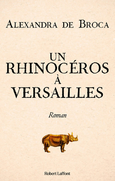 Un rhinocéros à Versailles (9782221257654-front-cover)