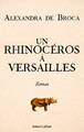 Un rhinocéros à Versailles (9782221257654-front-cover)