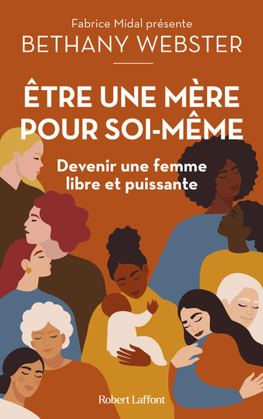 Etre une mère pour soi-même - Devenir une femme libre et puissante (9782221267806-front-cover)