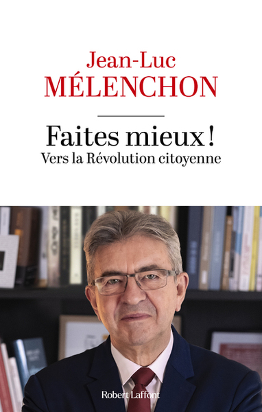 Faites mieux ! Vers la Révolution citoyenne (9782221271377-front-cover)