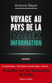 Voyage au pays de la Dark Information (9782221258712-front-cover)