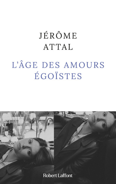L'Âge des amours égoïstes (9782221251737-front-cover)