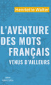 L'Aventure des mots français venus d'ailleurs (9782221271421-front-cover)