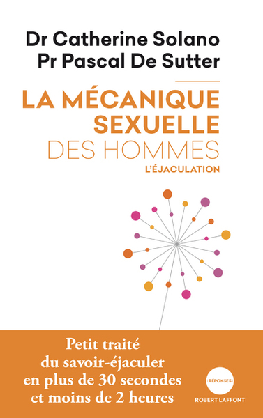 La mécanique sexuelle des hommes - tome 1 L'éjaculation NE 2019 (9782221243299-front-cover)