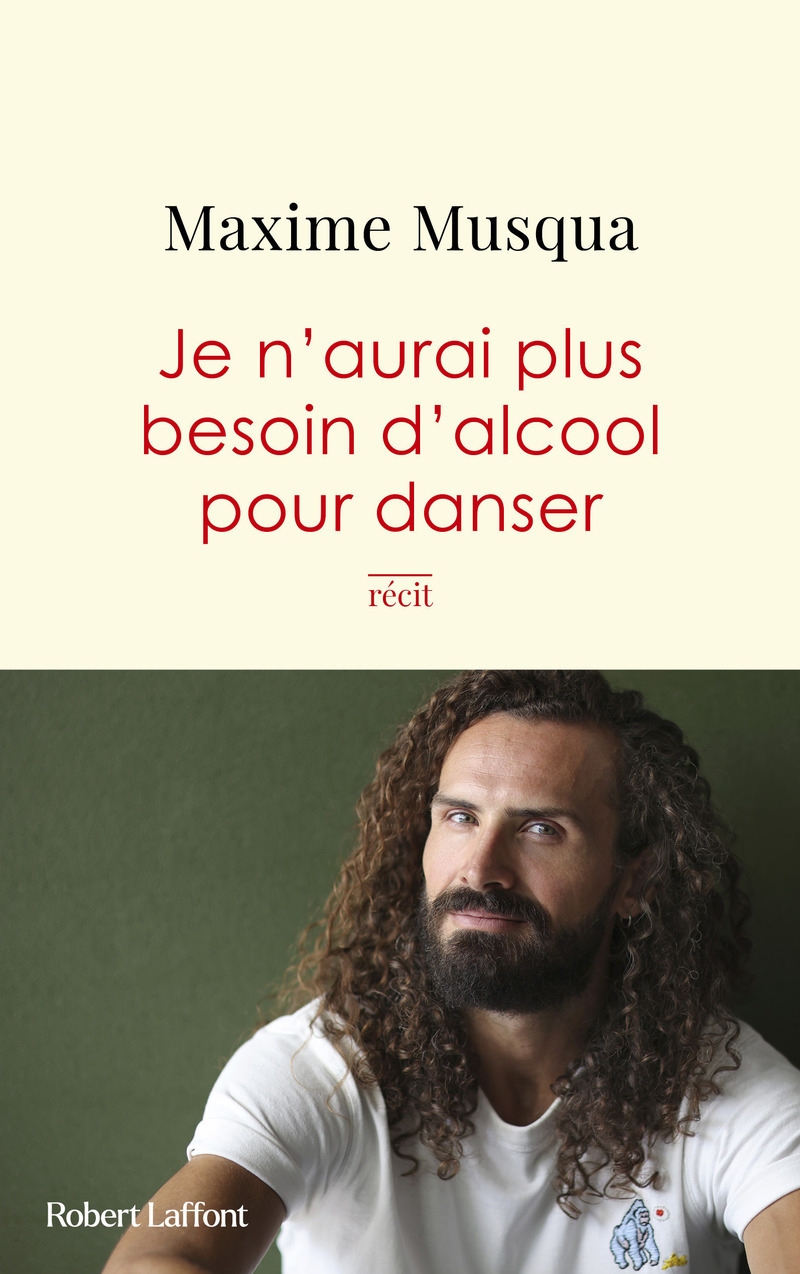 Je n'aurai plus besoin d'alcool pour danser (9782221277683-front-cover)